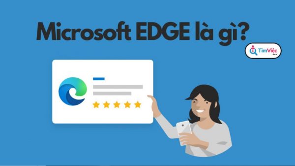 Microsoft Edge là gì?