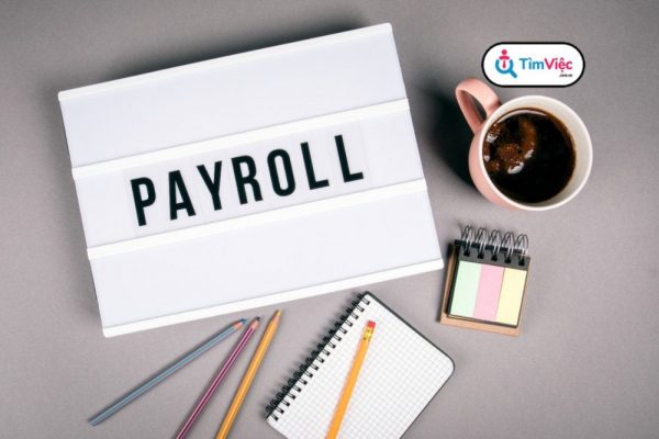 Payroll là gì? Ưu điểm của Payroll trong doanh nghiệp - Ảnh 1