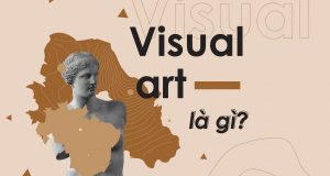 Visual Art là gì? Khám phá ý nghĩa của nghệ thuật hình ảnh
