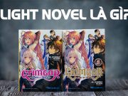 Light novel là gì? Khám phá điều thú vị xoay quanh light novel
