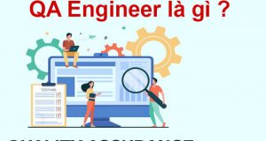 QC Engineer là gì? Tìm hiểu công việc, kỹ năng cần có và cách viết CV hiệu quả