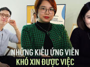 Những kiểu ứng viên mà không công ty nào muốn tuyển dụng: Giỏi chuyên môn, kỹ năng đến mấy mà mắc phải lỗi này cũng bằng thừa!